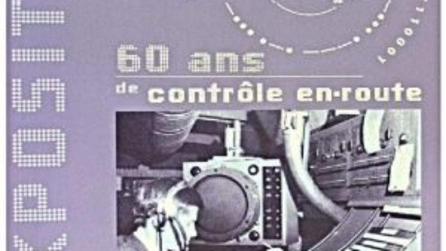 Exposition les 60ans du contrôle aérien
